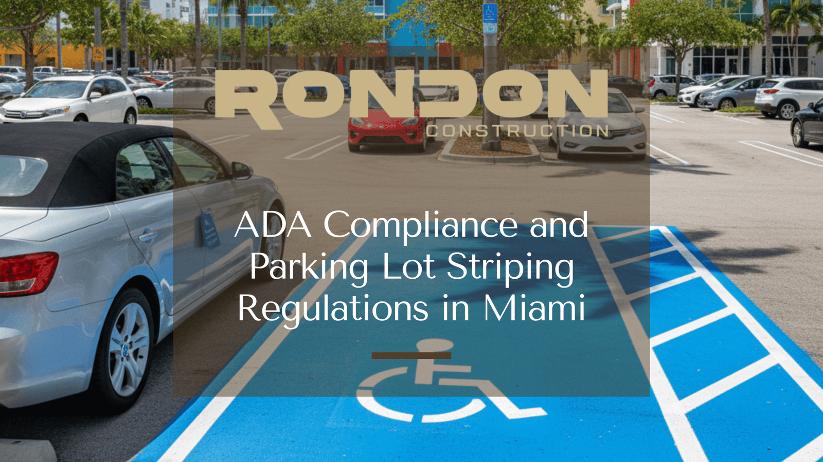 ADA Compliance and Parking Lot Striping Regulations in Miami