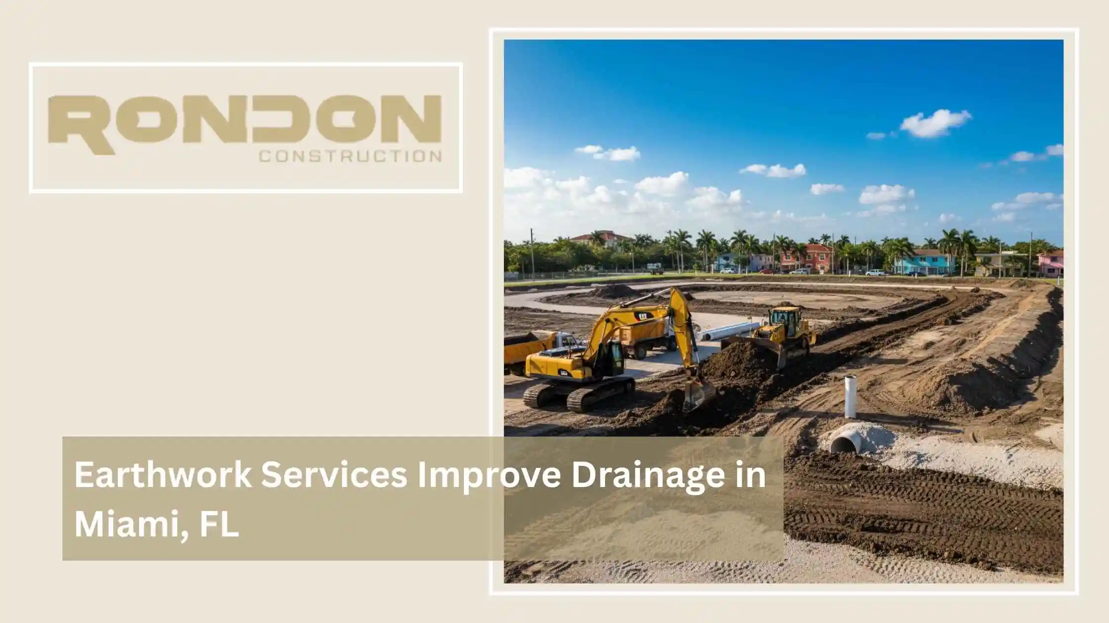 Earthwork Services Improve Drainage in Miami, FL