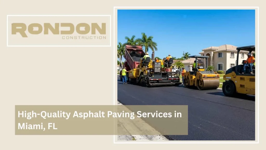 High-Quality Asphalt Paving Services in Miami, FL